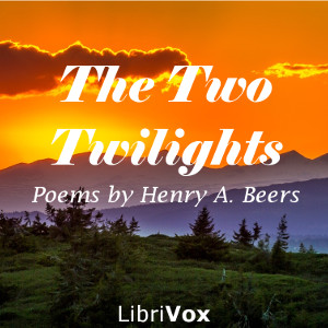 The Two Twilights - Henry A. BEERS - Free Audio Books Online Audiobooks in English