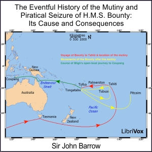 The Eventful History of the Mutiny and Piratical Seizure of H.M.S. Bounty: Its Cause and Consequences - Sir John BARROW - Free Audio Books Online Audiobooks in English