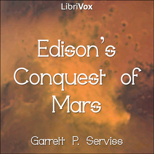 Edison's Conquest of Mars - Garrett P. Serviss - Free Audio Books Online Audiobooks in English