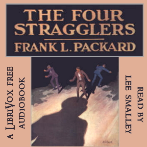 The Four Stragglers - Frank L. Packard - Free Audio Books Online Audiobooks in English
