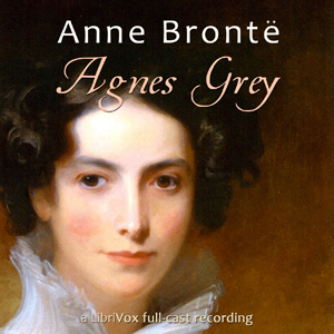 Agnes Grey (version 2 dramatic reading) - Anne Brontë - Free Audio Books Online Audiobooks in English