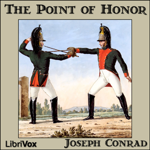 The Point of Honor - Joseph Conrad - Free Audio Books Online Audiobooks in English