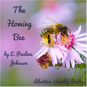 The Homing Bee - E. Pauline Johnson - Free Audio Books Online Audiobooks in English