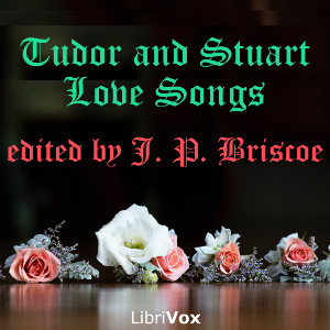 Tudor and Stuart Love Songs - John Potter BRISCOE - Free Audio Books Online Audiobooks in English
