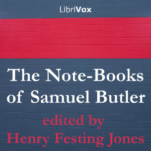 The Note-Books of Samuel Butler - Henry Festing JONES - Free Audio Books Online Audiobooks in English