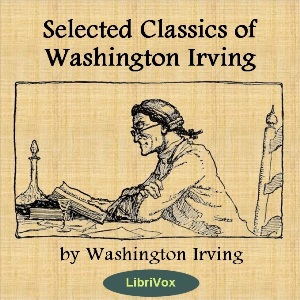 Selected Classics of Washington Irving - Washington Irving - Free Audio Books Online Audiobooks in English