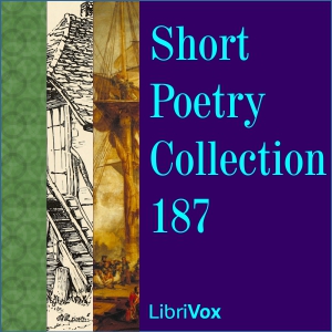 Short Poetry Collection 187 - Various - Free Audio Books Online Audiobooks in English