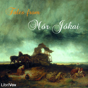 Tales from Jókai - Mór JÓKAI - Free Audio Books Online Audiobooks in English