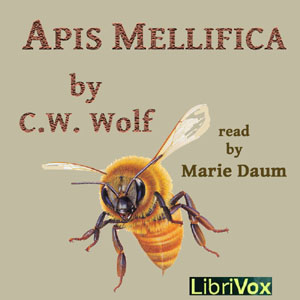 Apis Mellifica - C. W. Wolf - Free Audio Books Online Audiobooks in English