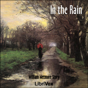 In the Rain - William Wetmore STORY - Free Audio Books Online Audiobooks in English