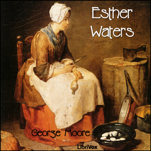 Esther Waters - George Moore - Free Audio Books Online Audiobooks in English