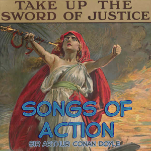 Songs of Action - Sir Arthur Conan Doyle - Free Audio Books Online Audiobooks in English
