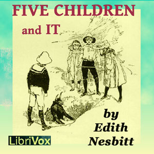 Five Children and It (Version 2) - E. Nesbit - Free Audio Books Online Audiobooks in English