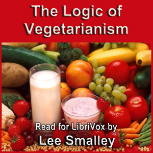 The Logic of Vegetarianism - Henry SALT - Free Audio Books Online Audiobooks in English