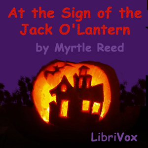 At The Sign of The Jack O'Lantern - Myrtle Reed - Free Audio Books Online Audiobooks in English