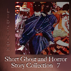 Short Ghost and Horror Collection 007 - Various - Free Audio Books Online Audiobooks in English