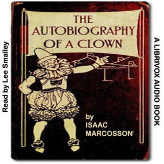 The Autobiography of a Clown - Isaac MARCOSSON - Free Audio Books Online Audiobooks in English