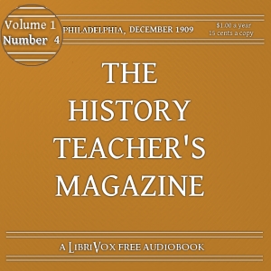 The History Teacher's Magazine, Vol. I, No. 4, December 1909 - Various - Free Audio Books Online Audiobooks in English