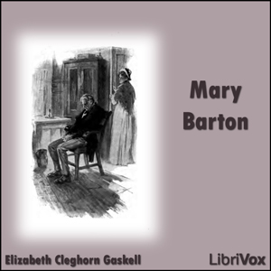 Mary Barton - Elizabeth Cleghorn Gaskell - Free Audio Books Online Audiobooks in English
