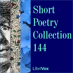 Short Poetry Collection 144 - Various - Free Audio Books Online Audiobooks in English
