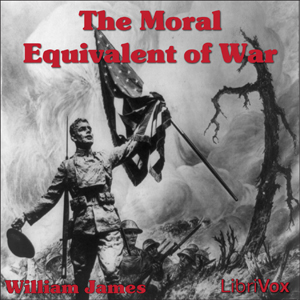The Moral Equivalent of War - William James - Free Audio Books Online Audiobooks in English