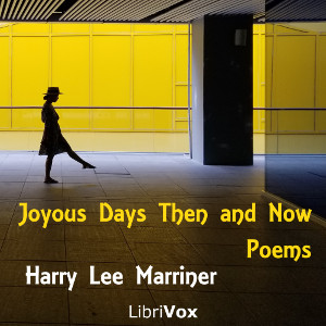 Joyous Days Then and Now - Harry Lee MARRINER - Free Audio Books Online Audiobooks in English