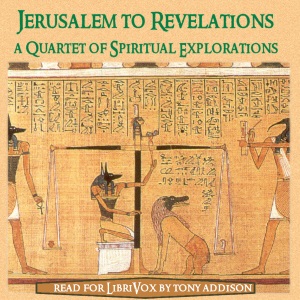 Jerusalem to Revelations - A Quartet of Spiritual Explorations - Undefined - Free Audio Books Online Audiobooks in English