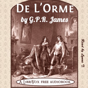 De L'Orme - George Payne Rainsford JAMES - Free Audio Books Online Audiobooks in English