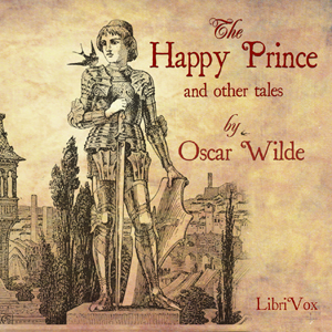 The Happy Prince and Other Tales (version 4 dramatic reading) - Oscar Wilde - Free Audio Books Online Audiobooks in English