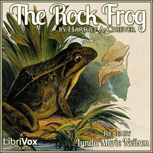 The Rock Frog - Harriet Anna CHEEVER - Free Audio Books Online Audiobooks in English