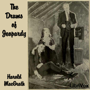 The Drums of Jeopardy - Harold MACGRATH - Free Audio Books Online Audiobooks in English