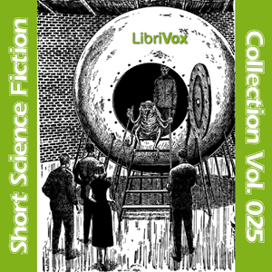 Short Science Fiction Collection 025 - Various - Free Audio Books Online Audiobooks in English