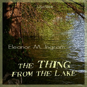 The Thing from the Lake - Eleanor M. INGRAM - Free Audio Books Online Audiobooks in English