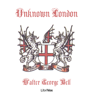 Unknown London (version 2) - Walter George BELL - Free Audio Books Online Audiobooks in English
