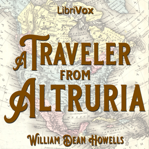 A Traveller from Altruria - William Dean Howells - Free Audio Books Online Audiobooks in English