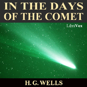 In the Days of the Comet - H. G. Wells - Free Audio Books Online Audiobooks in English