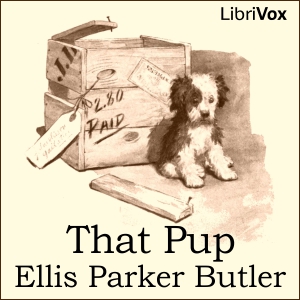 That Pup - Ellis Parker BUTLER - Free Audio Books Online Audiobooks in English