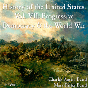 History of the United States, Vol. VII - Charles Austin Beard - Free Audio Books Online Audiobooks in English