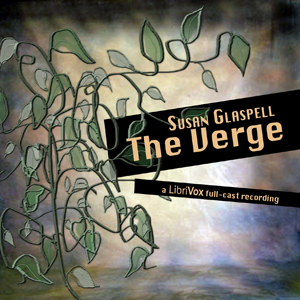 The Verge - Susan Glaspell - Free Audio Books Online Audiobooks in English