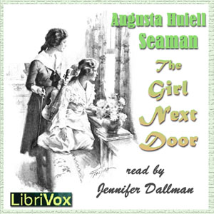 The Girl Next Door - Augusta Huiell Seaman - Free Audio Books Online Audiobooks in English