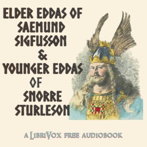 Elder Eddas of Saemund Sigfusson; and the Younger Eddas of Snorre Sturleson - Sæmund Sigfusson - Free Audio Books Online Audiobooks in English