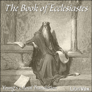 Bible (YLT) 21: Ecclesiastes - Young's Literal Translation - Free Audio Books Online Audiobooks in English