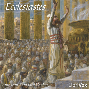 Bible (ASV) 21: Ecclesiastes - American Standard Version - Free Audio Books Online Audiobooks in English