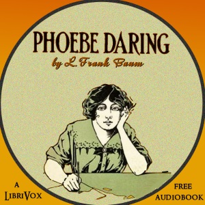 Phoebe Daring - L. Frank Baum - Free Audio Books Online Audiobooks in English