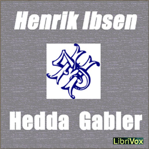 Hedda Gabler - Henrik Ibsen - Free Audio Books Online Audiobooks in English