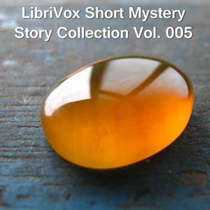 Short Mystery Story Collection 005 - Various - Free Audio Books Online Audiobooks in English