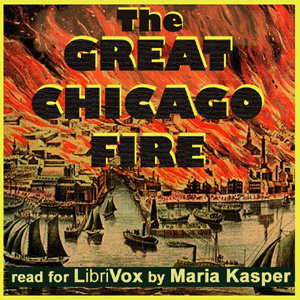 Great Chicago Fire - Charles Cole HINE - Free Audio Books Online Audiobooks in English