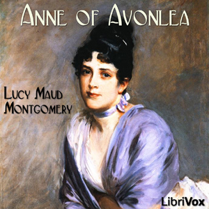 Anne of Avonlea - Lucy Maud Montgomery - Free Audio Books Online Audiobooks in English