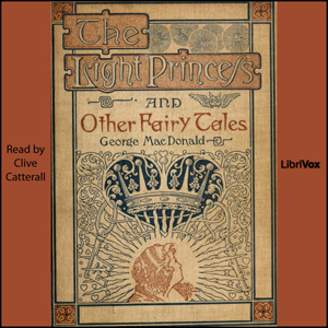 The Light Princess and Other Fairy Tales - George MacDonald - Free Audio Books Online Audiobooks in English