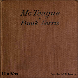 McTeague - Frank Norris - Free Audio Books Online Audiobooks in English